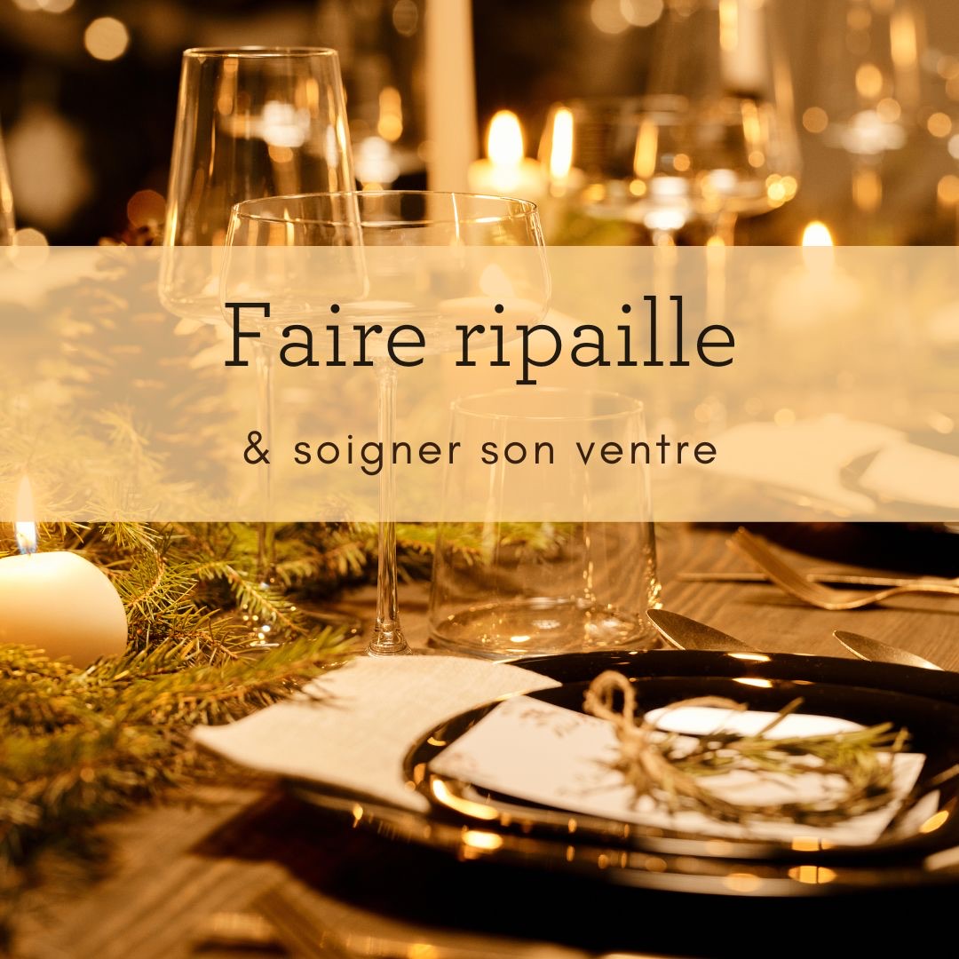 Table de fête : faire ripaille et soigner son ventre